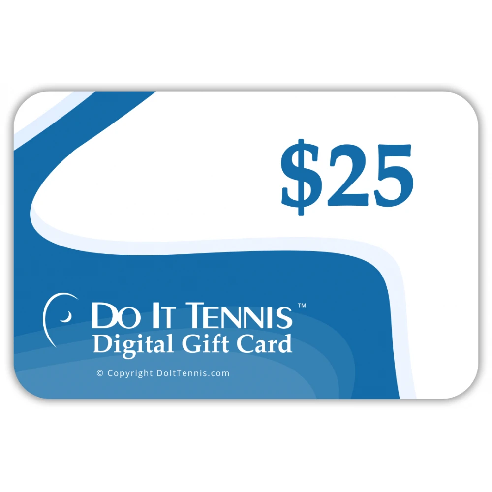 Do It Tennis Digital Gift Certificate $25 1 Do It Tennis Digital Gift Certificate $25